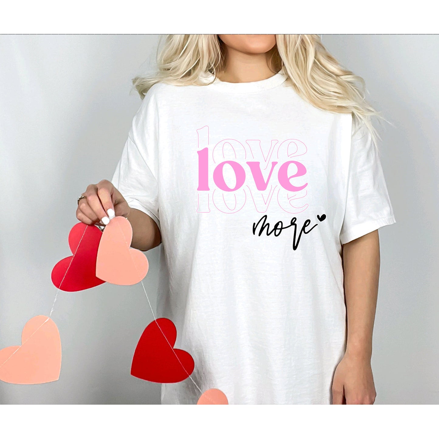 Love More T-Shirt